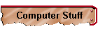 Computer Stuff